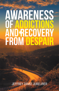 Titelbild: Awareness of Addictions and Recovery from Despair 9781984568472