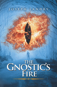 Cover image: The Gnostic’s Fire 9781984569424