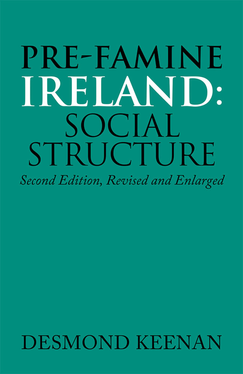 Pre-Famine Ireland: Social Structure Second Edition, Revised and Enlarged