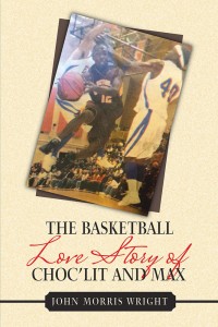 Cover image: The Basketball Love Story of Choc’Lit and Max 9781984569950