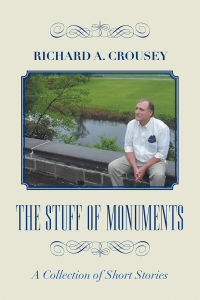 Cover image: The Stuff of Monuments 9781984570109