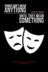 Cover image: Things Don’t Mean Anything Until They Mean Something 9781984571427