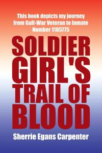 Imagen de portada: Soldier Girl's Trail of Blood 9781456875947