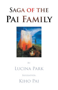 Cover image: Saga of the Pai Family 9781436397032