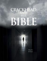 Imagen de portada: Crackhead and His Bible 9781984573254