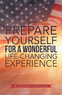 Imagen de portada: Prepare Yourself for a Wonderful Life-Changing Experience 9781984573902