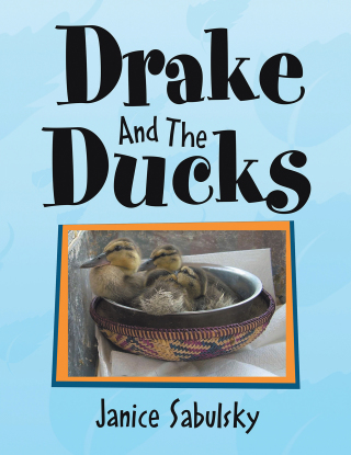 Imagen de portada: Drake and the Ducks 9781456831080