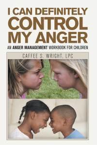 Cover image: I Can Definitely Control My Anger 9781984575487