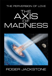 Cover image: The Axis of Madness 9781984575852