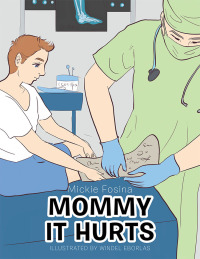 Cover image: Mommy It Hurts 9781984576118