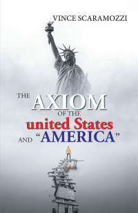 Cover image: The Axiom of the United States and “America” 9781984576767