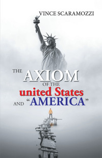 Imagen de portada: The Axiom of the United States and “America” 9781984576767