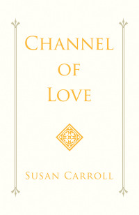 Cover image: Channel of Love 9781984578334