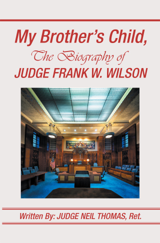 Cover image: My Brother's Child, the Biography of Judge Frank Wilson 9781984579317