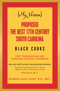 表紙画像: (My Version)                      Proposed the Best 17Th Century South Carolina  Black Cooks 9781984579676