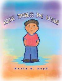 Cover image: Roscoe Tackles the Lesson 9781441516855