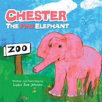 Imagen de portada: Chester, the Pink Elephant 9781456898922