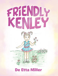 Cover image: Friendly Kenley 9781984580047