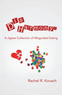 Omslagafbeelding: Disharmony: a Jigsaw Collection of Misguided Dating 9781984580696