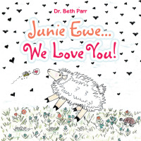Imagen de portada: Junie Ewe... We Love You! 9781984582034