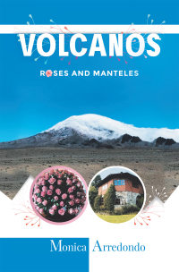 Imagen de portada: Volcanos, Roses, and Manteles 9781984583994