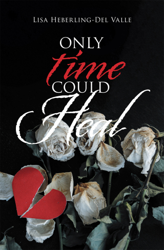 Cover image: Only Time Could Heal 9781984585813