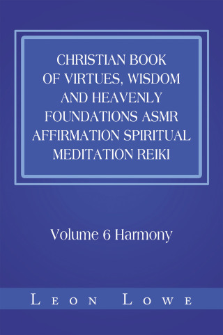 Omslagafbeelding: Christian Book of Virtues, Wisdom and Heavenly Foundations Asmr Affirmation Spiritual Meditation Reiki 9781984588197