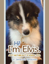 Imagen de portada: Hi!  I’m Elvis. 9781984588784