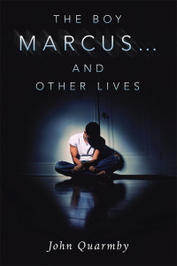 Omslagafbeelding: The Boy Marcus…                    and Other Lives 9781984589101