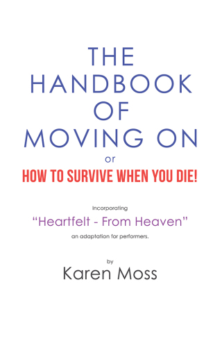 Cover image: The Handbook of Moving on or How to Survive When You Die! 9781984589309