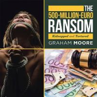 Cover image: The 500-Million-Euro Ransom 9781984590732