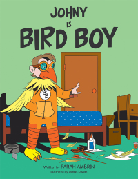 Cover image: Johny Is Bird Boy 9781984593283