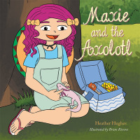 Titelbild: Maxie and the Axolotl 9781984593627