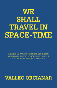 Imagen de portada: We Shall Travel in Space-Time 9781984593931