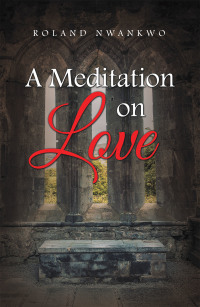 Cover image: A Meditation on Love 9781984594815