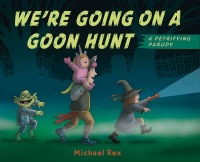 Cover image: We're Going on a Goon Hunt 9781984813626