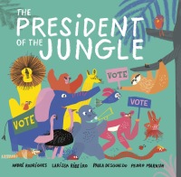 Cover image: The President of the Jungle 9781984814746