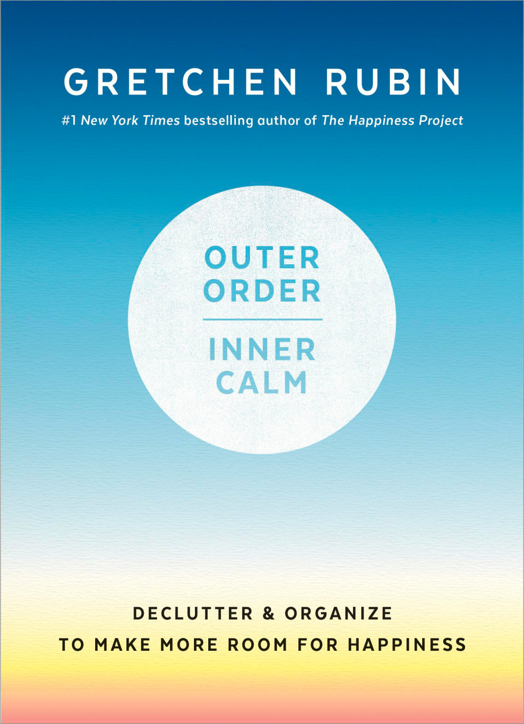 Outer Order, Inner Calm Declutter and Organize to Make More Room for Happiness