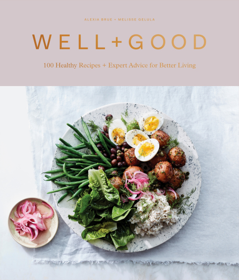 Well+Good Cookbook: 100 Healthy Recipes + Expert Advice for Better Living - FULL INSTANT DOWNLOAD | PDF DOCX EPUB