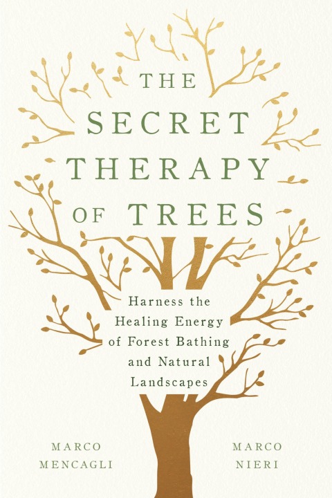 The Secret Therapy of Trees: Harness the Healing Energy of Forest Bathing and Natural Landscapes - FULL INSTANT DOWNLOAD | PDF DOCX EPUB