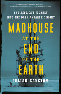 Cover image: Madhouse at the End of the Earth 9781984824349