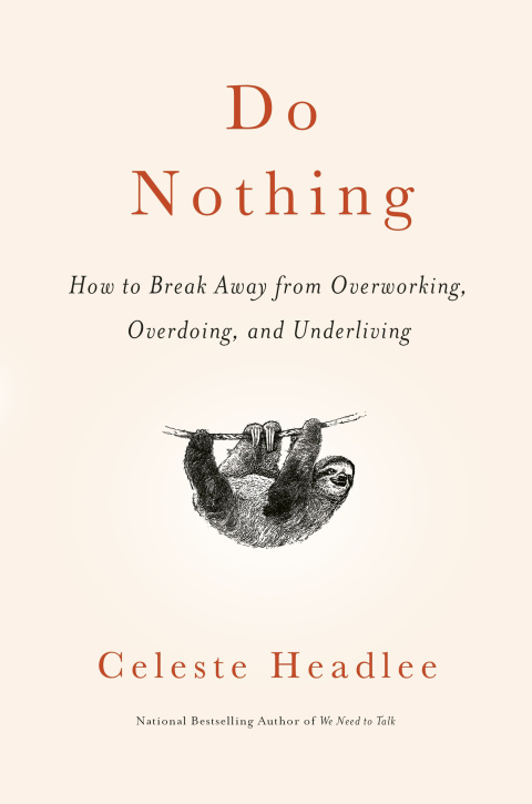 Do Nothing : How to Break Away from Overworking, Overdoing, and Underliving - FULL INSTANT DOWNLOAD | PDF DOCX EPUB