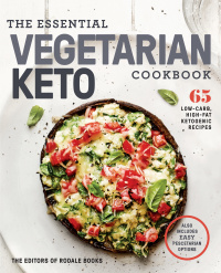 Cover image: The Essential Vegetarian Keto Cookbook 1st edition 9781984825865