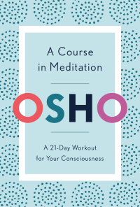 Cover image: A Course in Meditation 9781984825964