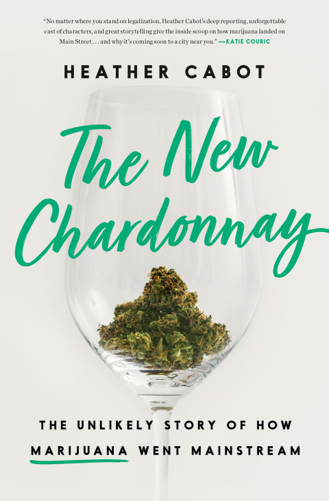 The New Chardonnay: The Unlikely Story of How Marijuana Went Mainstream - FULL INSTANT DOWNLOAD | PDF DOCX EPUB