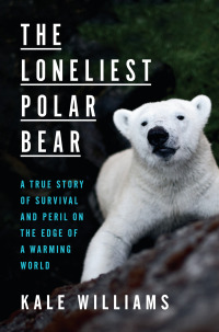 Cover image: The Loneliest Polar Bear 9781984826336