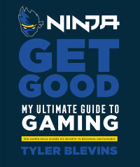 Cover image: Ninja: Get Good 9781984826756
