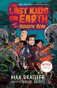 Cover image: The Last Kids on Earth and the Skeleton Road 9781984835345