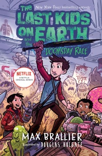 Cover image: The Last Kids on Earth and the Doomsday Race 9781984835376
