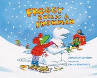 Cover image: Froggy Builds a Snowman 9781984836366